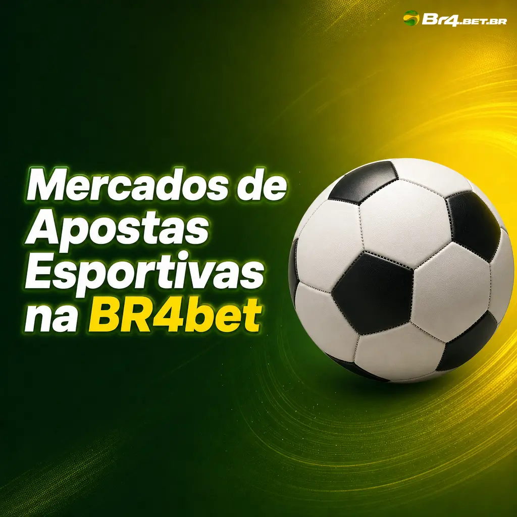 Mercados de apostas esportivas na BR4bet: mais de 200 opções por partida, incluindo ao vivo, handicap e múltiplas.