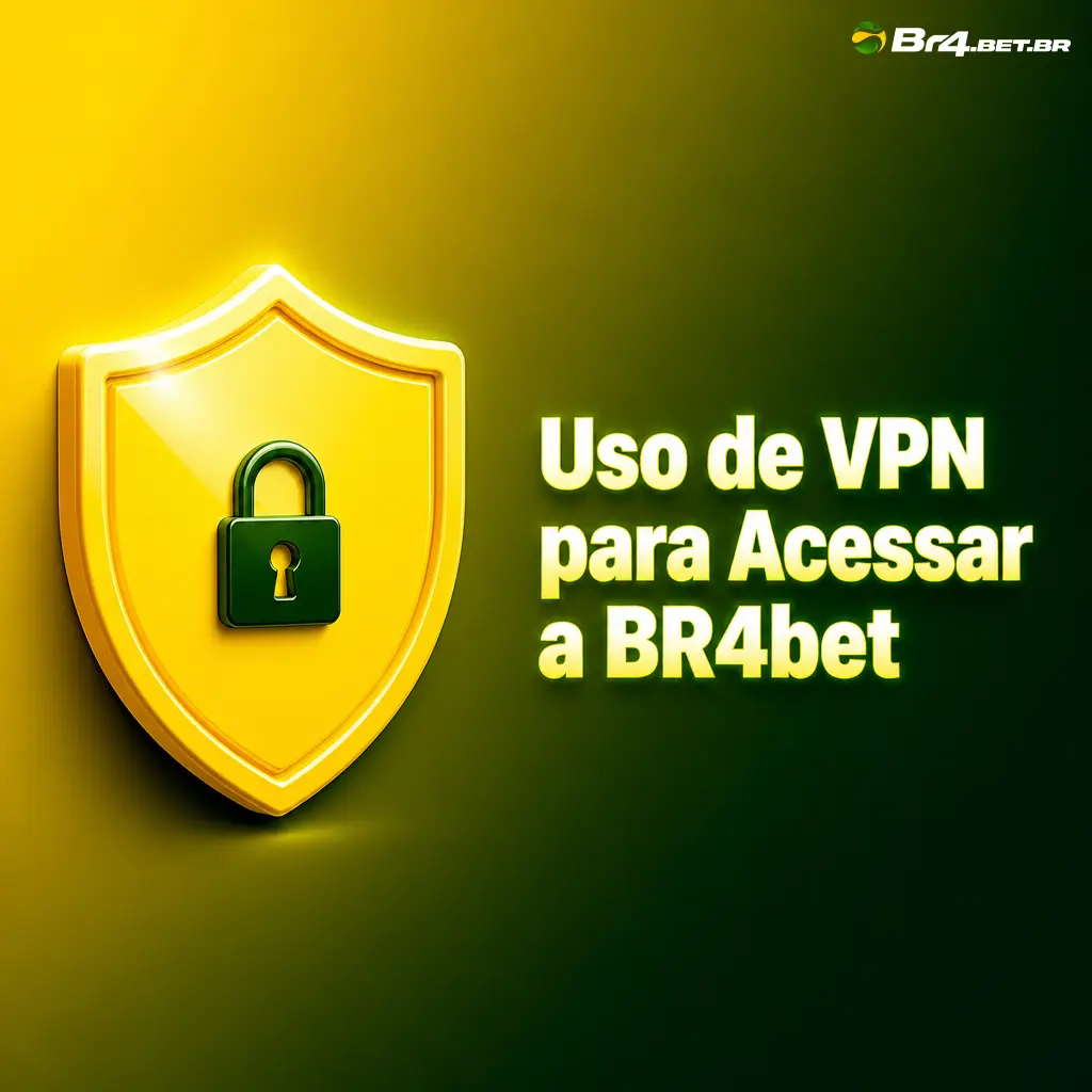Uso de VPN para acessar a BR4bet com segurança, evitando bloqueios de IP e suspensão temporária da conta